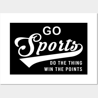 Go Sports Do The Thing Posters and Art